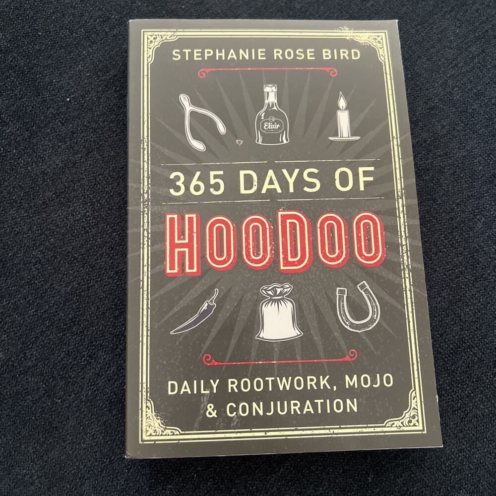 365 Days of Hoodoo: Daily Rootwork, Mojo & Conjuration EXCELLENT
